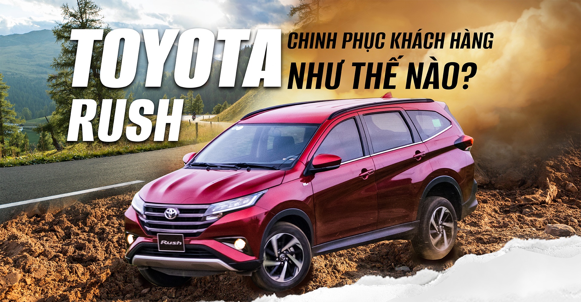 Toyota Rush Chinh phục khách hàng như thế nào?