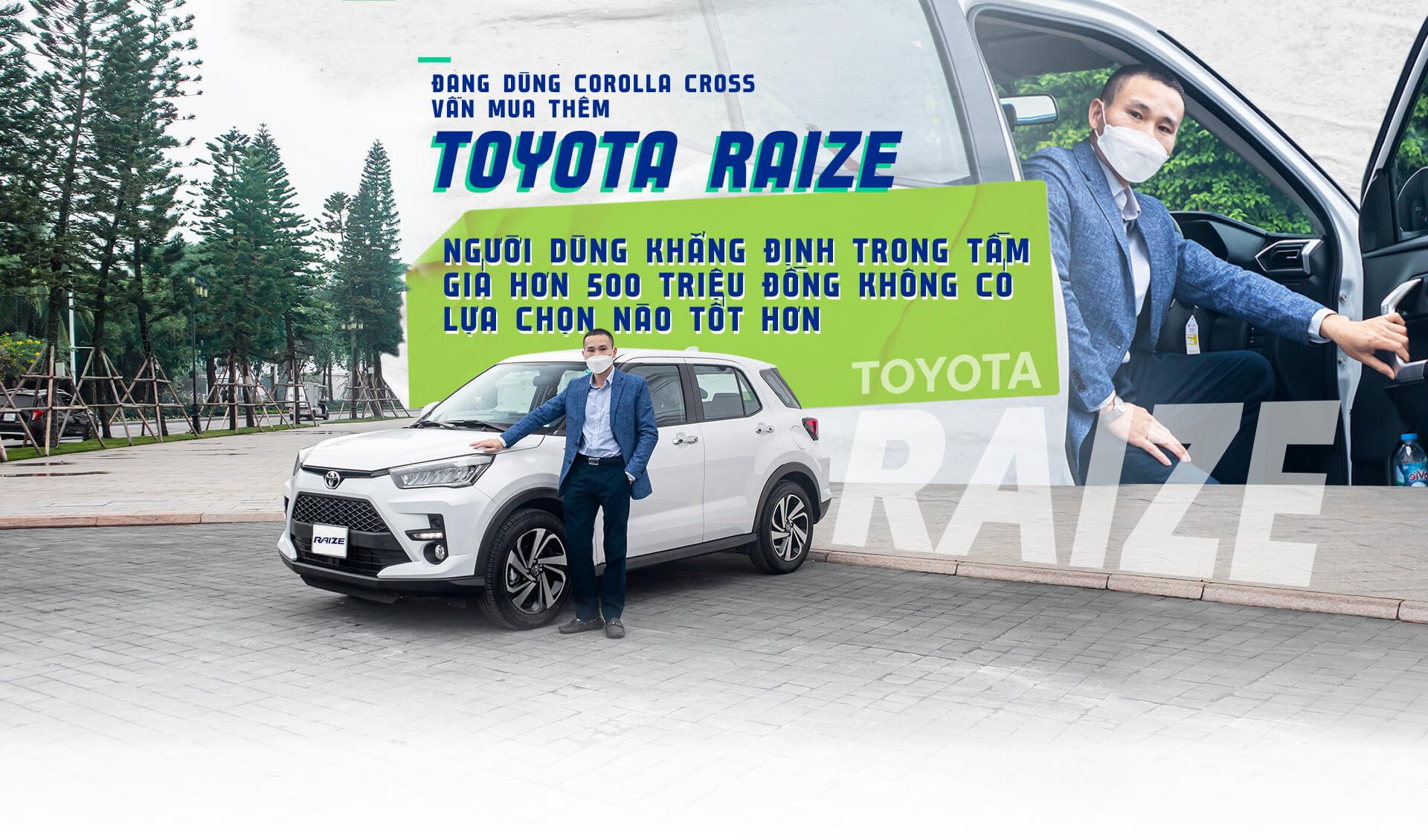 Đang dùng Corolla Cross vẫn mua thêm Raize