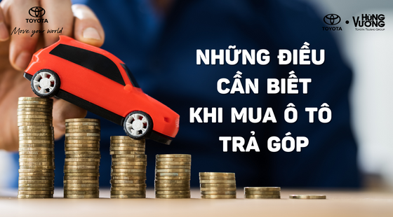 Những điều cần biết khi mua ô tô trả góp