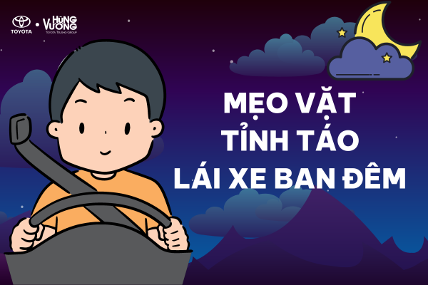 7 mẹo vặt giúp tài xế tỉnh táo khi lái xe ban đêm