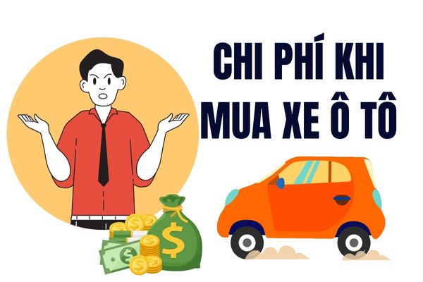 Chi phí mua xe ô tô là bao nhiêu?