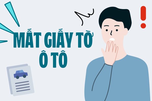 Điều gì cần làm khi mất giấy tờ ô tô?