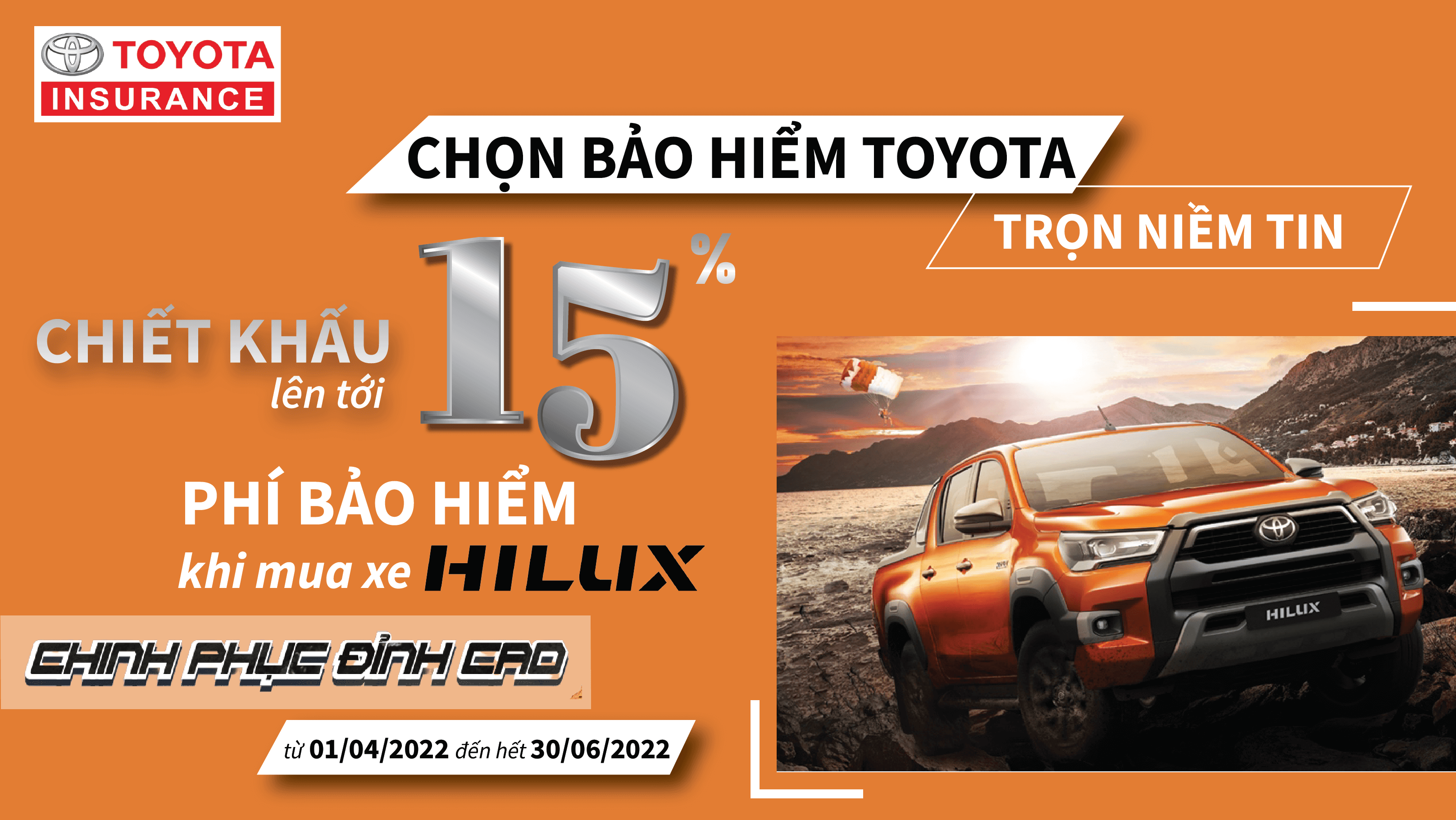 BẢO HIỂM TOYOTA ĐỒNG HÀNH CÙNG QUÝ KHÁCH “CHINH PHỤC ĐỈNH CAO” KHI MUA XE HILUX